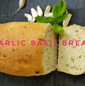 Garlic Basil Bread